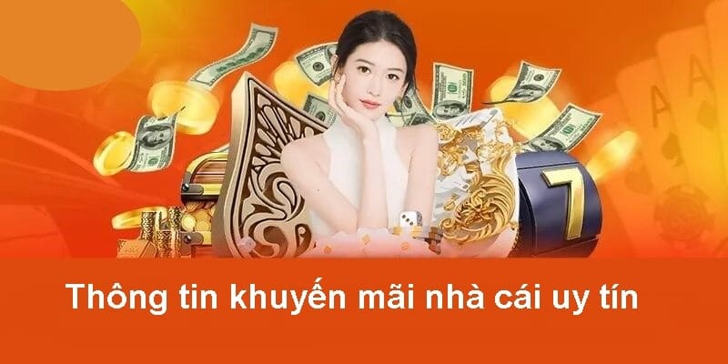 Tổng hợp các chương trình khuyến mãi tại nhà cái