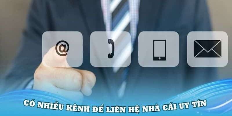Một số những hình thức liên hệ phổ biến tại nhà cái