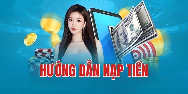 Tìm hiểu về quy trình nạp tiền tại 18Win