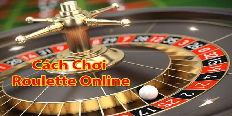 Chiến thuật chơi Roulette 18Win an toàn hiệu quả