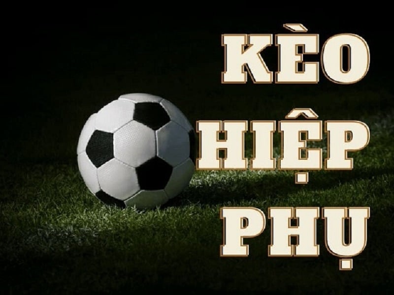 Tìm hiểu kèo hiệp phụ
